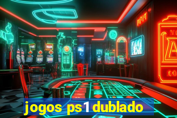 jogos ps1 dublado